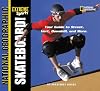 Skateboard! (National Geographic Extreme Sports)