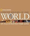 National Geographic Concise History of the World: An Illustrated Time Line