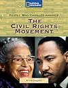 People Who Changed America: The Civil Rights Movement