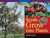 Seeds Grow into Plants (Windows on Literacy)