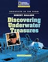 Scientists in the Field: Robert Ballard: Discovering Underwater Treasures