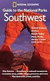 National Geographic Guide To The National Parks Southwest