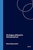 Regime Of Islands In International Law Publications On Ocean Development Vol 15