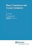 Phase Transitions And Crystal Symmetry Fundamental Theories Of Physics