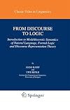 From Discourse to Logic: Introduction to Model-theoretic Semantics of Natural Language, Formal Logic and Discourse Representation Theory