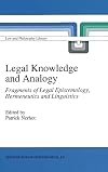 Legal knowledge and analogy : fragments of legal epistemology, hermeneutics, and linguistics