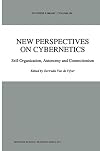 New Perspectives on Cybernetics: Self-Organization, Autonomy and Connectionism (Synthese Library)