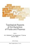 Topological Aspects of the Dynamics of Fluids and Plasmas (NATO Science Series E: (closed))