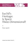 Euclid's heritage : is space three-dimensional?