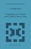 Topologies on Closed and Closed Convex Sets