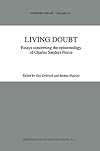 Living doubt : essays concerning the epistemology of Charles Sanders Peirce