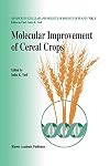 Molecular Improvement of Cereal Crops (Advances in Cellular and Molecular Biology of Plants)