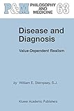 Disease And Diagnosis Valuedependent Realism