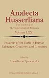 Passions of the Earth in Human Existence, Creativity, and Literature (Analecta Husserliana, Volume LXXI)