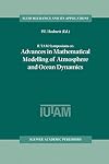IUTAM Symposium on Advances in Mathematical Modelling of Atmosphere and Ocean Dynamics proceedings of the IUTAM symposium held in Limerick, Ireland, 2-7 July, 2000
