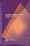 Principles of public and private infrastructure delivery