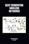 Next Generation Wireless Networks (The Kluwer International Series in Engineering and Computer Science Volume 598)