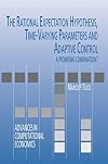 The rational expectation hypothesis, time-varying parameters and adaptive control : a promising combination?