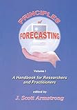 Principles Of Forecasting A Handbook For Researchers And Practitioners