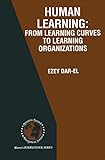 Human Learning From Learning Curves To Learning Organizations