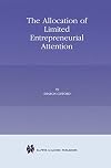 The allocation of limited entrepreneurial attention