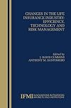 Changes in the life insurance industry : efficiency, technology, and risk management