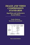 Image and video compression standards : algorithms and architectures