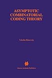 Asymptotic Combinatorial Coding Theory The Springer International Series In Engineering And Computer Science
