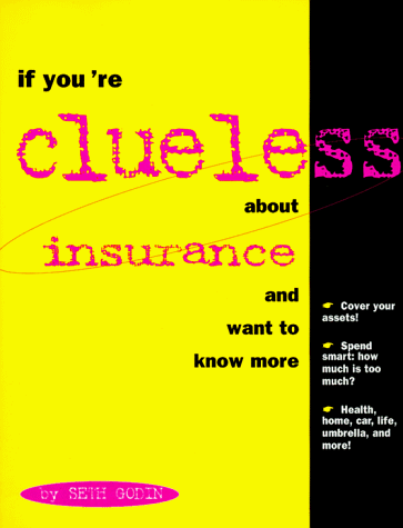If You're Clueless about Insurance and Want to Know More book cover