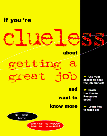 If You're Clueless About Getting a Great Job and Want to Know More book cover