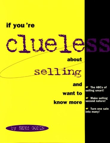 If You're Clueless about Selling: And Want to Know More cover