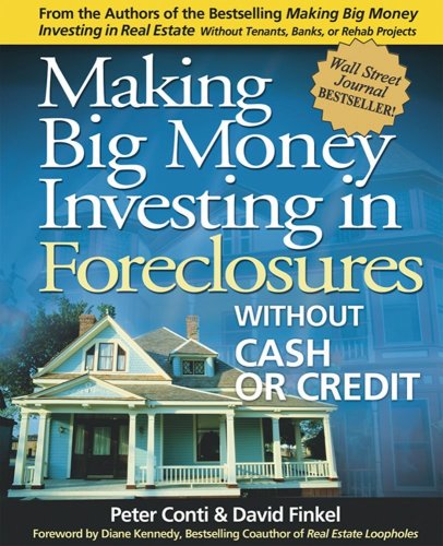 Making Big Money Investing in Foreclosures: Without Cash or Credit book cover