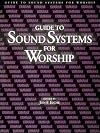 Guide to Sound Systems for Worship
