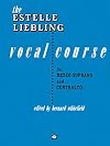 The Estelle Liebling Vocal Course: Mezzo-Soprano & Contralto