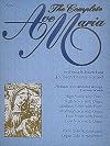 The Complete Ave Maria: Voice, Piano and Organ