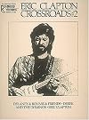 Eric Clapton: Crossroads Vol. 2 [songbook]