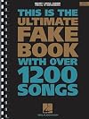 The Ultimate Fake Book With Over 1200 Songs