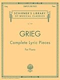 Complete Lyric Pieces Centennial Edition Schirmer Library Of Classics Volume 1989 Piano Solo Schirmers Library Of Musical Classics