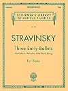 Three Early Ballets (The Firebird, Petrushka, The Rite of Spring): Schirmer Library of Classics Volume 1978 Piano Solo (Schirmer's Library of Musical Classics)
