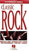 Paperback Songs: Classic Rock: Melody Line, Chords and Lyric for Keyboard, Guitar, Vocal