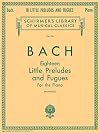 Bach: Eighteen Little Preludes and Fugues for the Piano