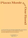 Piano Music for One Hand: A Collection of Studies, Exercises and Pieces
