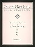 O Lord Most Holy Panis Angelicus High Voice Solo And Piano Lyrics In Latin And English Latin And English Edition