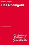 Wagner : The Rhinegold [libretto : German/English]