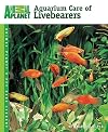 Aquarium Care of Livebearers