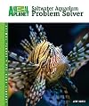 Saltwater Aquarium Problem Solver (Animal Planet® Pet Care Library)