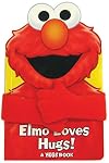Sesame Street Elmo Loves Hugs! (Hugs Book)