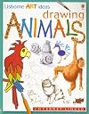 Drawing Animals (Usborne Art Ideas)