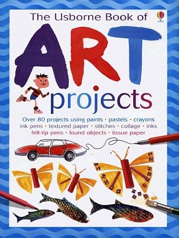 The Usborne Book of Art Projects (Usborne Art Ideas) by Fiona Watt ...