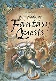 The Usborne Big Book Of Fantasy Quests Combined Volume Fantasy Adventures